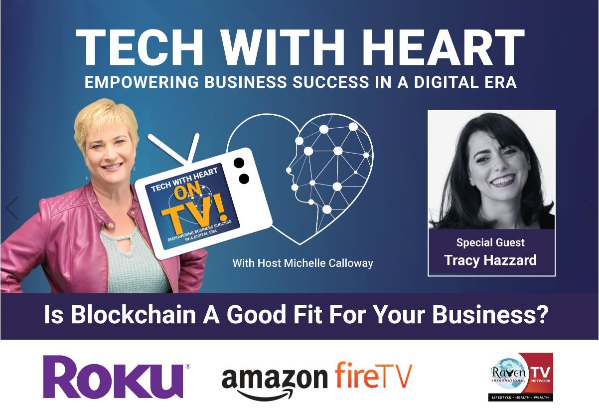 Is Blockchain A Good Fit For Your Business? A Tech With Heart Interview With Tracy Hazzard