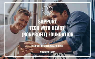 GivingTuesday – Support Tech With Heart Nonprofit to Empower Entrepreneurs, At-Risk Students, and Provide Safe Homes for Kids