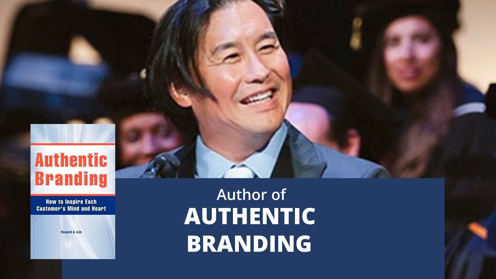 Howard Lim, author of Authentic Branding
