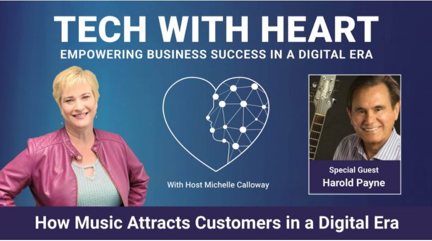 How Music Attracts Customers In a Digital Era – A Tech With Heart Interview With Harold Payne