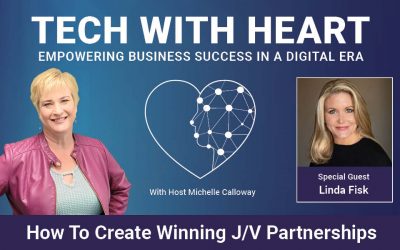 How To Create Winning J/V Partnerships – A Tech With Heart Interview with Linda Fisk