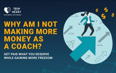 Strategies To Make More Money as a Professional Coach – A Tech With Heart Training Series with Jason Reid