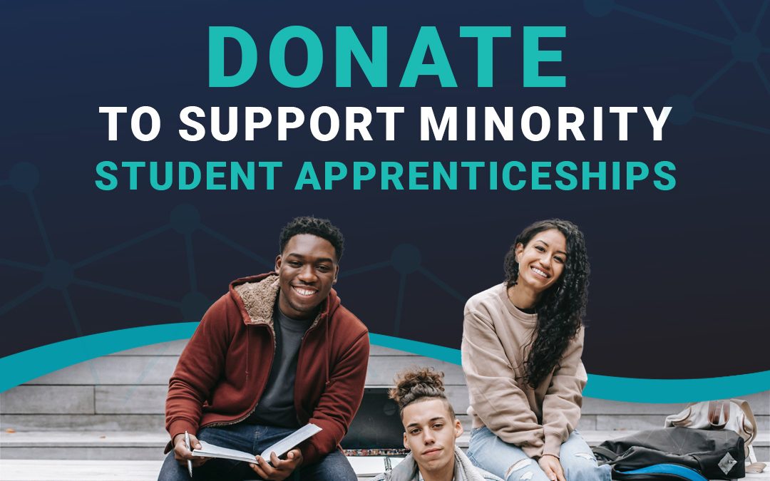 Create a Cycle of Success By Sponsoring a Minority Student Internship