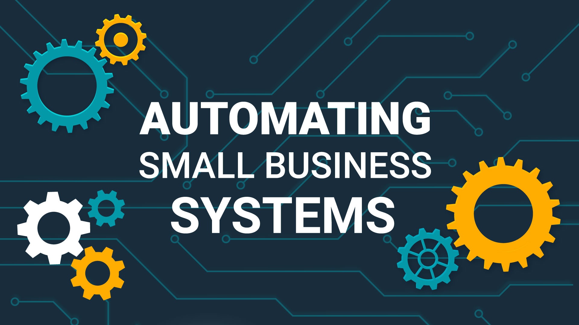 Automating Small Business Systems with Gears 
