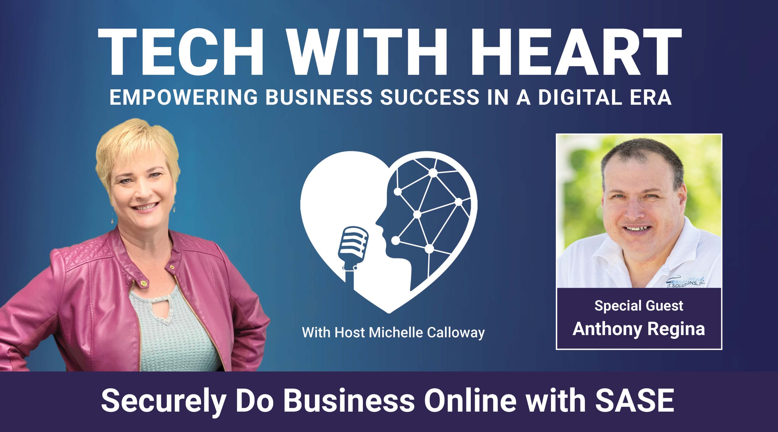 Securely Do Business Online with SASE - A Tech With Heart Interview with Anthony Regina
