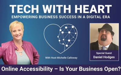Online Accessibility: Are You Open for Business? – A Tech With Heart Interview with Daniel Hodges