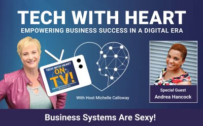 Business Systems Are Sexy! – A Tech With Heart Interview with Andrea Hancock
