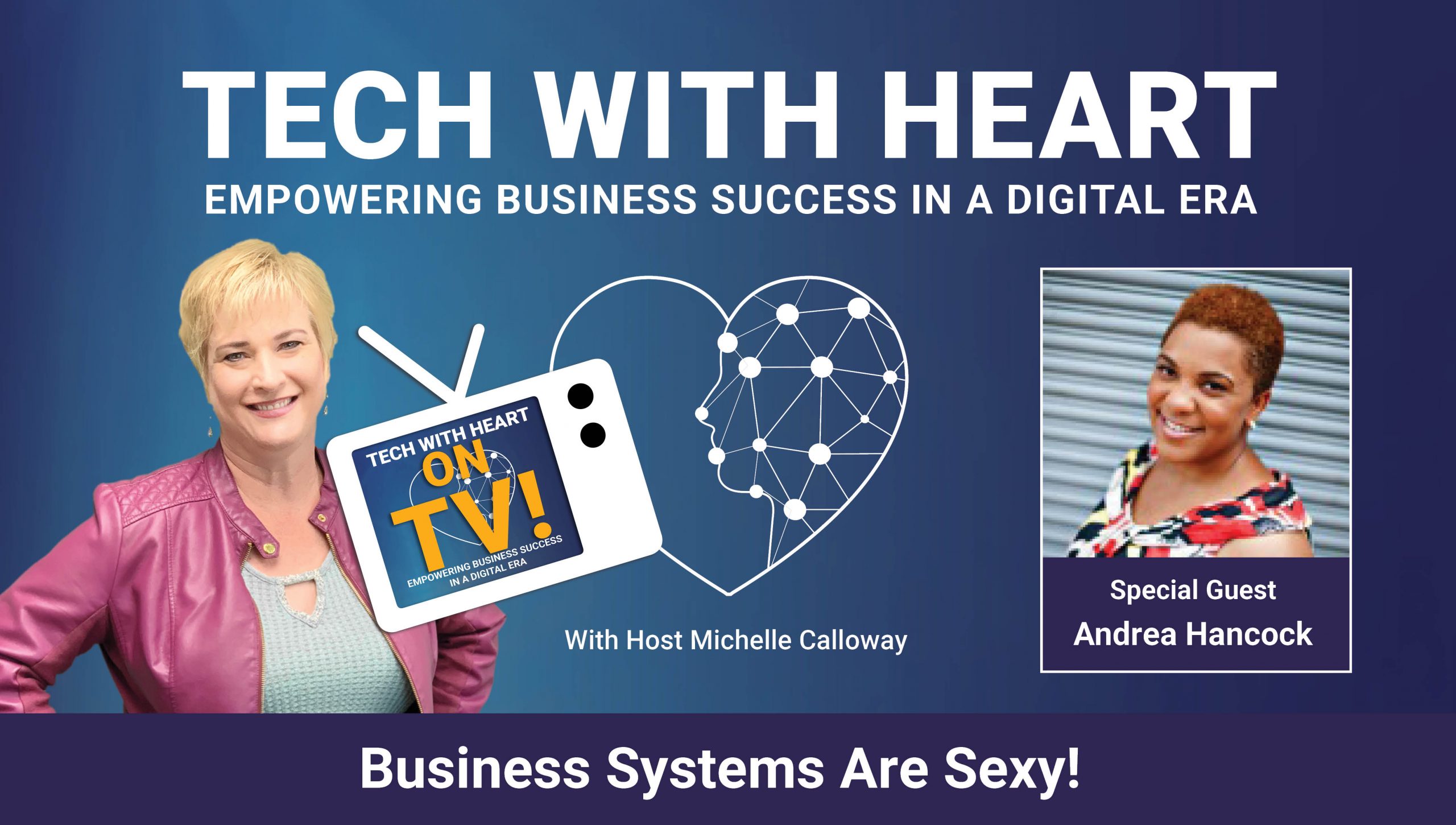 Business Systems are Sexy - a tech with heart interview with Andrea Hancock