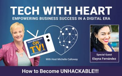 How to Become UNHACKABLE! – A Tech With Heart Episode with Elayna Fernández