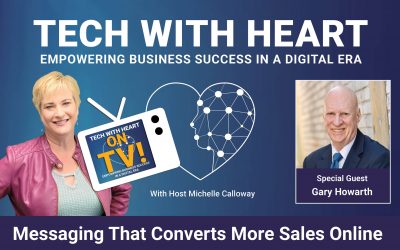 Messaging That Converts More Sales Online – A Tech With Heart Interview with Gary Howarth