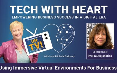 Using Immersive Virtual Environments For Business – A Tech With Heart TV Interview with Imelda Alejandrino