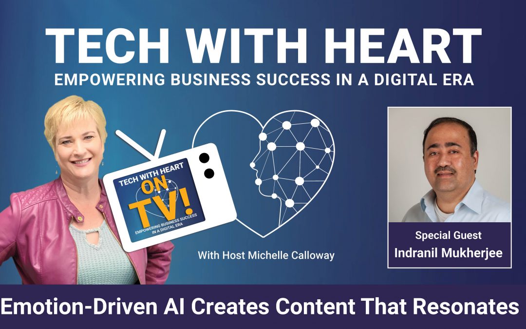 Emotion-Driven AI Creates Content That Resonates –  A Tech With Heart Interview with Indranil Mukherjee