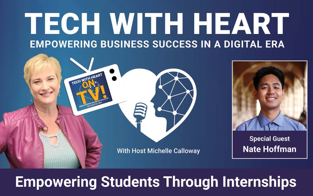 Empowering Students Through Internships – A Tech With Heart Interview with Nate Hoffman