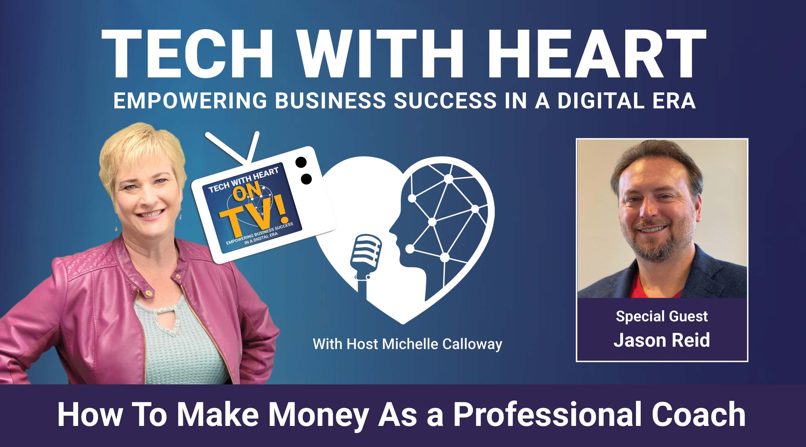 Make money as a coach with Jason Reid - interview on the Tech With Heart Show