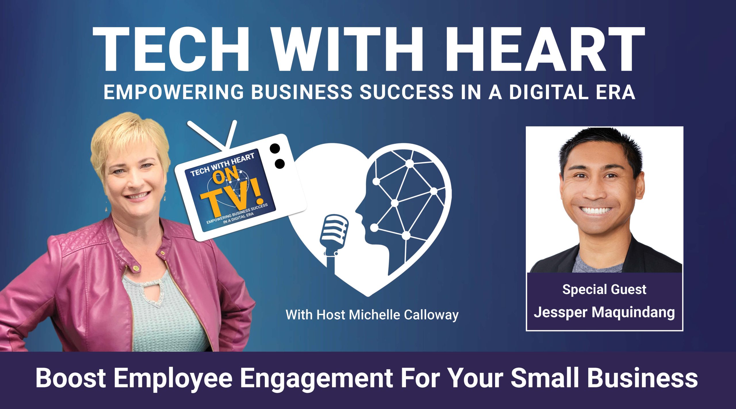 Boost Employee Engagement For Your Small Business - A Tech With Heart Interview with Jessper Maquindang