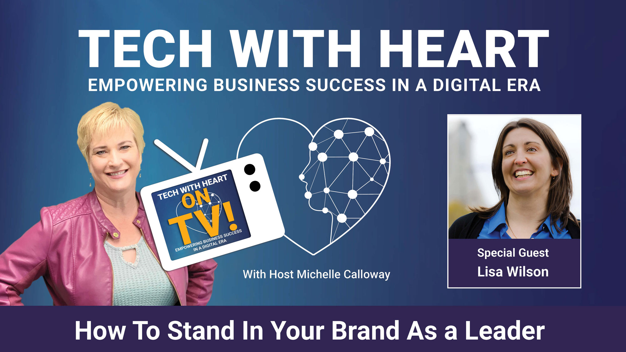 How to stand in your brand as a leader - a tech with heart interview with Lisa Wilson