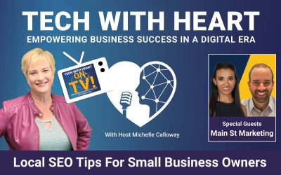 Local SEO Tips for Small Business Owners – A Tech With Heart Interview with Main Street Marketing