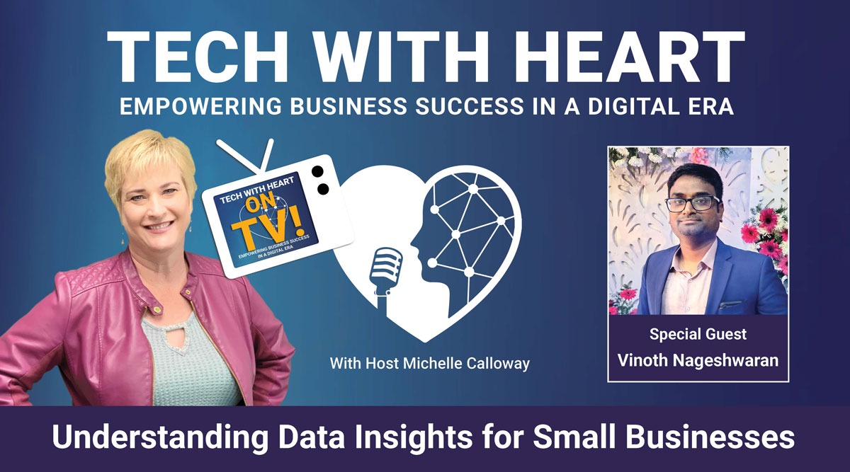 Understanding Data Insights for Small Businesses with Vinoth Nageshwaran - Tech With Heart Interview