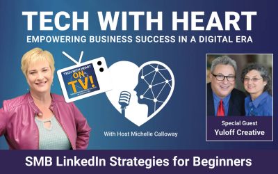 SMB – LinkedIn for Beginners – A Tech With Heart Interview with Yuloff Creative