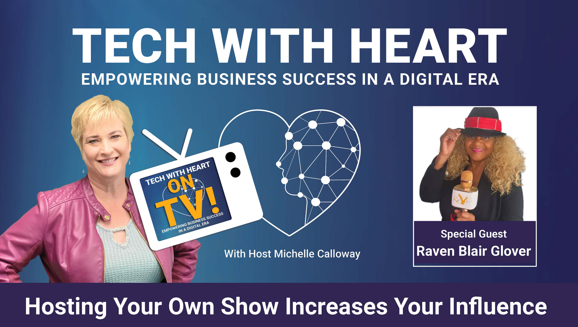Hosting Your Own Show Increases Influence with guest Raven Blair Glover