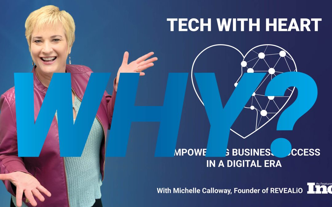 Why Using Tech With a Heart-Focus Matters – A Tech With Heart Episode With Michelle Calloway
