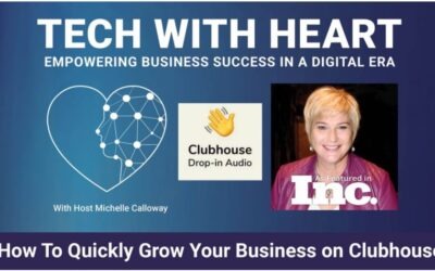 How to Quickly Grow Your Business on Clubhouse – Tech With Heart TV With Michelle Calloway