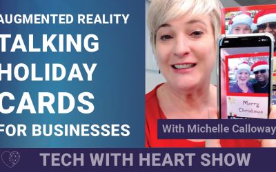 Talking Holiday Cards for Businesses – A Tech With Heart Episode with Michelle Calloway
