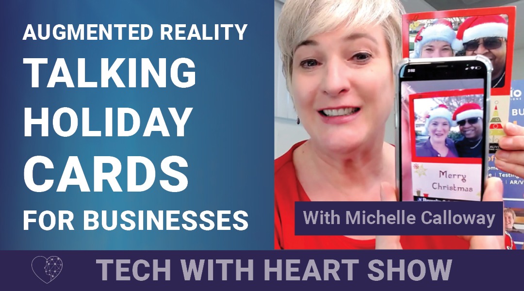 Talking Holiday Cards for Businesses – A Tech With Heart Episode with Michelle Calloway
